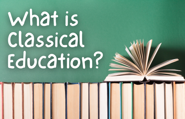 What is Classical Education?